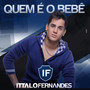 Quem É O Bebê - Single