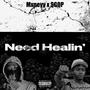 Need Healin' (feat. SGQP) [Explicit]