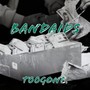 BANDAIDS (Explicit)