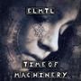 Time of Machinery