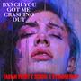 BXXCH YOU GOT ME CRASHING OUT (feat. Ryandoesrap & 3xSouls) [Explicit]