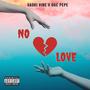 NO LOVE (feat. OGC Pepe) [Explicit]