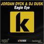 Jordan Dyck & DJ Dusk - Eagle Eye