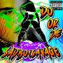 Do Or Die (Explicit)