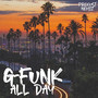 G-Funk All Day