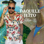 Daquele Jeito (Explicit)