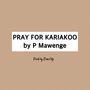 Pray For Kariakoo (Explicit)