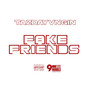 Fake Friends (Explicit)