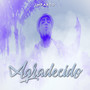 Agradecido (Explicit)