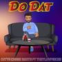 Do Dat (feat. TheyLuvPisces) [Explicit]