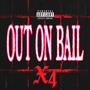 OUT ON BAIL (feat. X4) [Explicit]