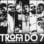 TROPA DO 7 (Explicit)