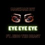 Eye Eye Eye (Explicit)