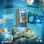 Bank Up (feat. MoneyMissions & 84brozay) [Explicit]