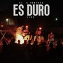 Es Duro (Live)