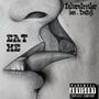 Eat Me (feat. Tremoji & Baby Gaga) [Explicit]