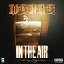 In The Air (feat. Cappadonna) [Explicit]