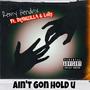 Ain't Gon Hold U (feat. Lolly & Drawzilla) [Explicit]