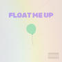 FLOAT ME UP (feat. V!Z) [Explicit]