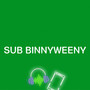 SUB BinnyWeeny