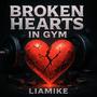 BROKEN HEARTS IN GYM