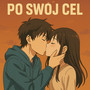 Po Swój Cel (Explicit)
