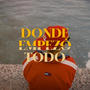 DONDE EMPEZO TODO (feat. COV3) [Explicit]