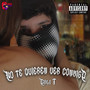 No Te Quieren Ver Conmigo (Explicit)