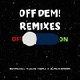 Off Dem Remixes (Remixes)