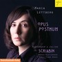 Opus Posthum - Alexander & Julian Scriabin: Frühes Klavierwerk