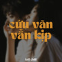 Cứu Vãn Vẫn Kịp (Lofi)