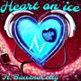 Heart On Ice (Explicit)