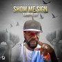 Show Me Sign