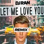 Let me love you (Remix)