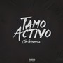 Tamo Activo (Explicit)