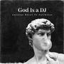 God Is a DJ (feat. Faithless)