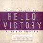 Hello Victory (Instrumentals)