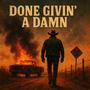 Done givin a damn (Explicit)