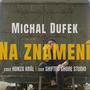 Michal Dufek - Na znamení