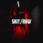 Skit/Raw (feat. Truzt9) [Explicit]