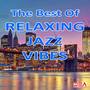 The Best Of Relaxing Jazz Vibes (feat. Travel Companion, feat. Salvatore Marletta)