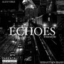 Echoes Freestyle (feat. Alex Vibez) [Explicit]