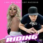 Riding (The Remix) [feat. Lot Pacosso] [Explicit]