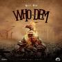 Who Dem (feat. MaloDan) [Explicit]