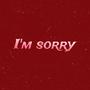 Im sorry (Explicit)