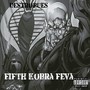 Fifth Kobra Feva (Explicit)