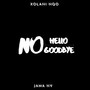 No Hello, No Goodbye (Explicit)