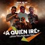 ¿A quién iré? (feat. Issak Musik, Sep7imo, Kelv Lorenzzo, Franco D & Yulai el predestinado)