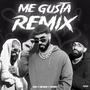 ME GUSTA (Remix) [Explicit]