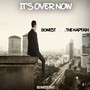 It's Over Now - Single (Explicit)